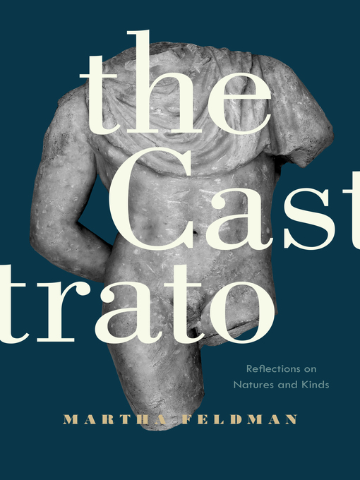 Title details for The Castrato by Martha Feldman - Available